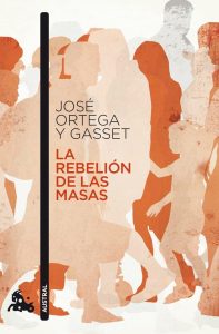 La rebelión de las masas de Ortegay Gasset