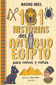 portada del libro 101 historias del antiguo egipto, de Nacho Ares
